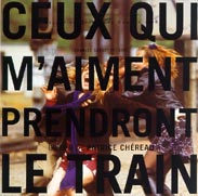 Ceux qui m'aiment prendront le train