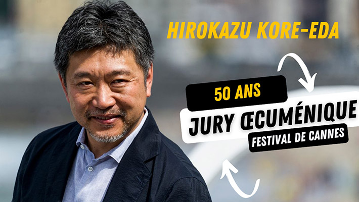 "50 ans du Jury œcuménique à Cannes" avec Hirokazu Kore-eda