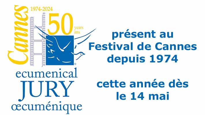 Le Jury œcuménique à Cannes, déjà 50 ans !